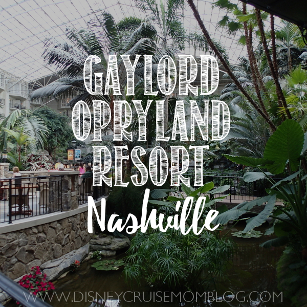 Gaylord Opryland Resort Nashville