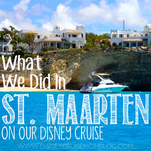 All about our shore excursion in St. Maarten while on our cruise on the Disney Magic.
