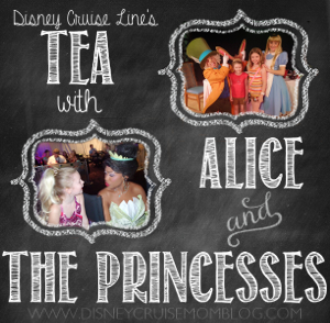 All about Tea With Alice or the Princesses on the Disney Magic and Wonder