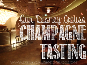 Disney Cruise Champagne Tasting