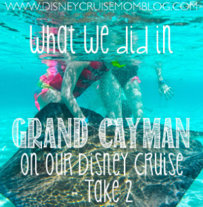 Our Grand Cayman excursion on our Disney Cruise