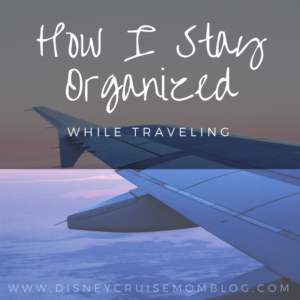 how I stay organized while traveling