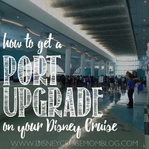 How to get a port upgrade on your Disney Cruise