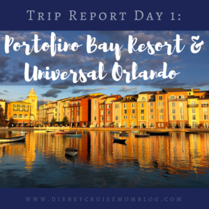 Trip Report Day 1: Portofino Bay Resort & Universal Orlando CityWalk