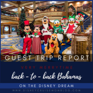 Disney Dream Very Merrytime Trip Report