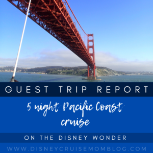 Pacific Coast on Disney Wonder guest trip report